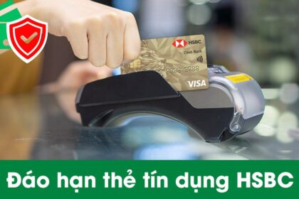 Đáo hạn thẻ tín dụng HSBC phí rẻ nhanh chóng tại Hà Nội